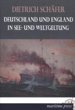 Deutschland und England in See- und Weltgeltung - Schäfer, Dietrich