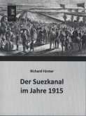 Der Suezkanal im Jahre 1915