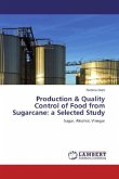 Production & Quality Control of Food from Sugarcane: a Selected Study