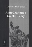Aunt Charlotte\'s Greek History