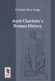 Aunt Charlotte´s Roman History