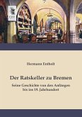 Der Ratskeller zu Bremen Der Ratskeller zu Bremen