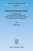 Privatisierung der Justiz