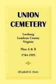 Union Cemetery, Leesburg, Loudoun County, Virginia, Virginia, Plats A&B, 1784-1995