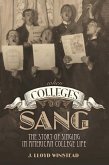 When Colleges Sang: The Story of Singing in American College Life