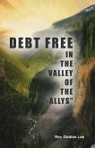 Debt Free in the Valley of the &quote;-Allys&quote;