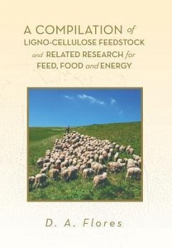 A Compilation of Ligno-cellulose Feedstock And Related Research for Feed, Food and Energy - Flores, D. A.