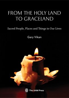 From the Holy Land to Graceland - Vikan, Gary