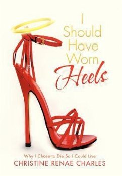 I Should Have Worn Heels - Charles, Christine Renae