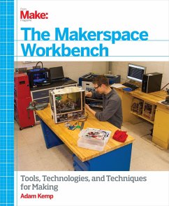 The Makerspace Workbench - Kemp, Adam