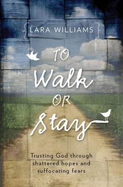 To Walk or Stay - Williams, Lara