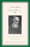 John Muir: Spiritual Writings John Muir: Spiritual Writings