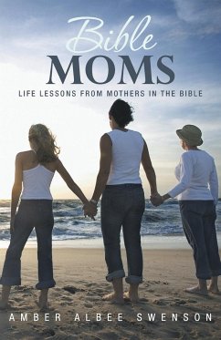 Bible Moms - Swenson, Amber Albee