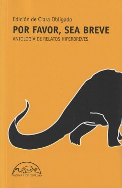 Por favor, sea breve : antología de relatos hiperbreves - Obligado, Clara