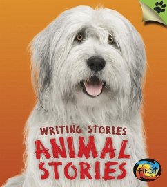 Animal Stories: Writing Stories - Ganeri, Anita