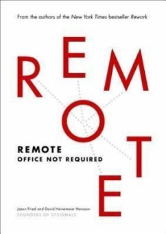 Remote: Office Not Required - Fried, Jason; Heinemeier Hansson, David