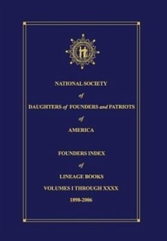 National Society of Daughters of Founders and Patriots of America Founders Index of Lineage Books Vol I-XXXX - Derrick, Donna Chilton