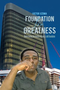FOUNDATION FOR GREATNESS - Uzoma, Victor