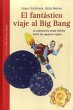El fantástico viaje al Big Bang : la... - Bild 1