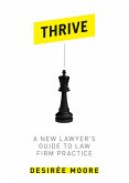 Thrive: A New Lawyer's Guide to Law Firm Practice