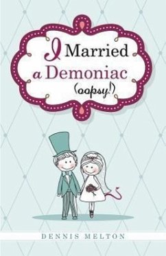 I Married a Demoniac (Oopsy!) - Melton, Dennis