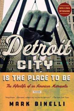 Detroit City Is the Place to Be - Binelli, Mark