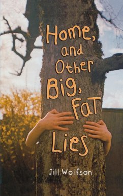 Home, and Other Big, Fat Lies - Wolfson, Jill