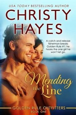 Mending the Line: Book One, Golden Rule Outfitters - Hayes, Christy