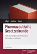 Pharmazeutische Gesetzeskunde - Bild 1
