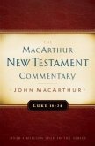 Luke 18-24 MacArthur New Testament Commentary