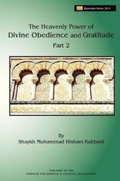 The Heavenly Power of Divine Obedience and Gratitude, Volume 2 - Kabbani, Shaykh Muhammad Hisham