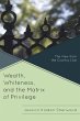 Wealth, Whiteness, and the Matrix of... - Bild 1