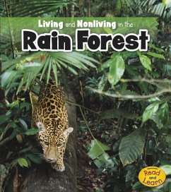 Living and Nonliving in the Rain Forest - Rissman, Rebecca