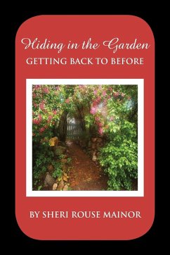 Hiding in the Garden - Mainor, Sheri Rouse