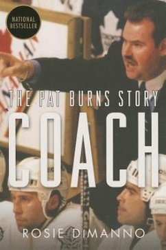Coach: The Pat Burns Story - Dimanno, Rosie