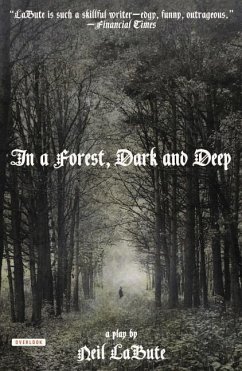 In a Forest, Dark and Deep - Labute, Neil