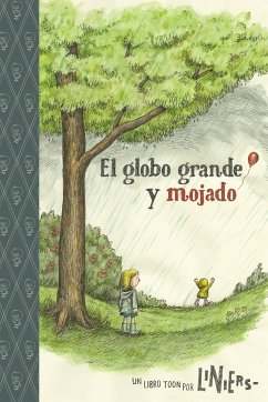 The Big Wet Balloon/ El Globo Grande Y Mojado: Toon Books Level 2 - Liniers