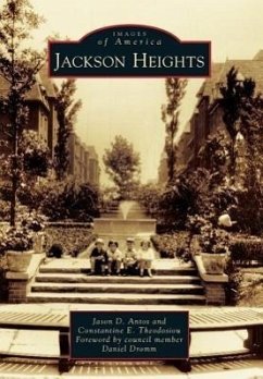 Jackson Heights - Antos, Jason D.; Theodosiou, Constantine E.
