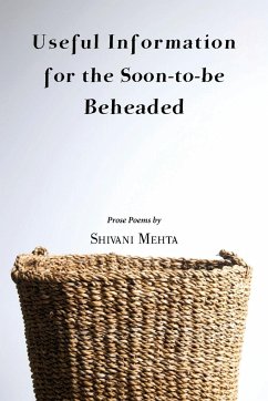 Useful Information for the Soon-to-be Beheaded - Mehta, Shivani