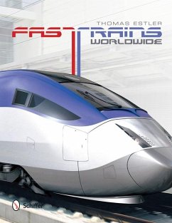 Fast Trains Worldwide - Estler, Thomas