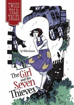 The Girl and the Seven Thieves - Snowe, Olivia