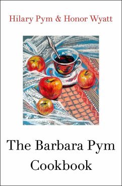 The Barbara Pym Cookbook - Pym, Hilary; Wyatt, Honor