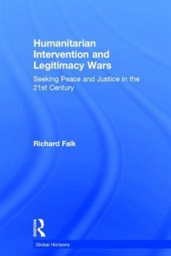 Humanitarian Intervention and Legitimacy Wars - Falk, Richard