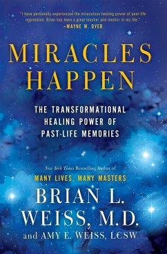 Miracles Happen - Weiss, Amy E; Weiss, Brian L