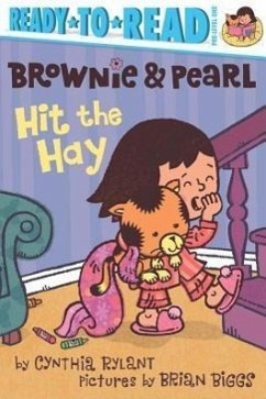 Brownie & Pearl Hit the Hay - Rylant, Cynthia