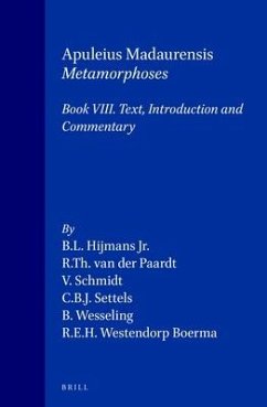 Apuleius Madaurensis Metamorphoses, Book VIII - Hijmans Jr, B L; Paardt, R Th van der; Schmidt, V.; Settels, C B J; Wesseling, B.; Westendorp Boerma, R E H