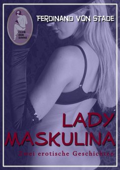 Lady Maskulina (eBook, ePUB) - Stade, Ferdinand von