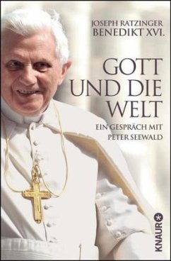 Gott und die Welt - Benedikt XVI.