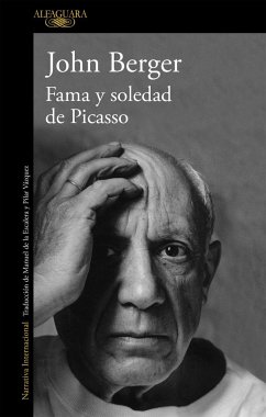 Fama y soledad de Picasso - Berger, John