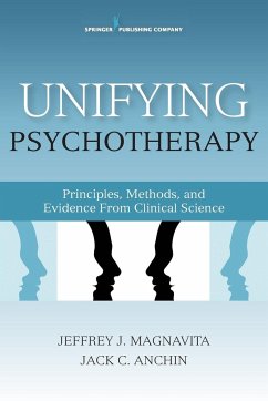 Unifying Psychotherapy - Anchin, Jack; Magnavita, Jeffrey J